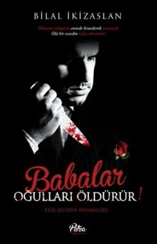 Babalar Oğulları Öldürür