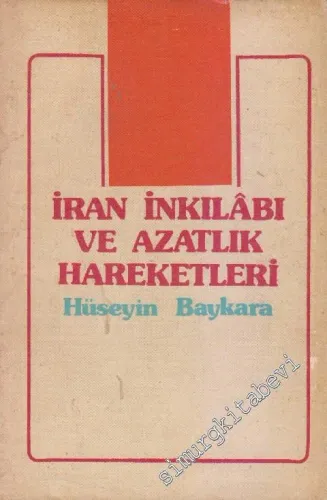 İran İnkılâbı ve Azatlık Hareketleri -