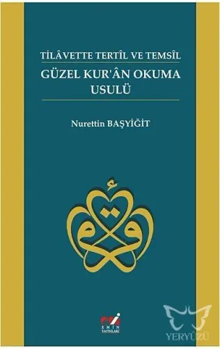 Tilavette Tetil ve Temsil Güzel Kuran Okuma  Usulü