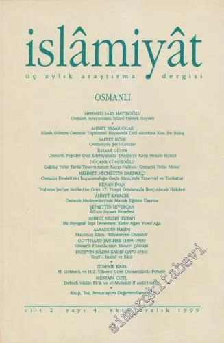 İslâmiyat: Üç Aylık Araştırma Dergisi Dosya: Osmanlı - Sayı: 4  Cilt: 2    Ekim Aralık 1999