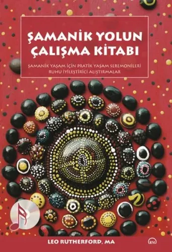 Şamanik Yolun Çalışma Kitabı