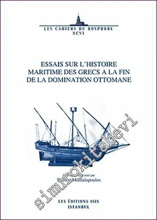 Essais sur l'Histoire Maritime des Grecs à la Fin de la Domination Ottomane -         2017
