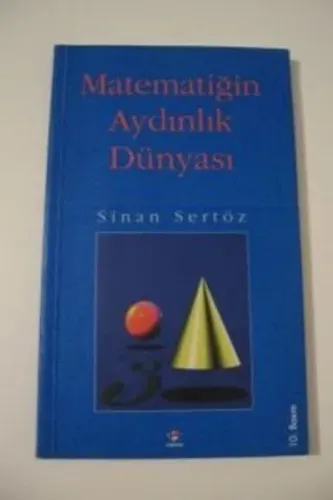 Matematiğin Aydınlık Dünyası Sinan Sertöz
