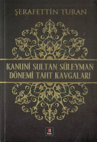 Kanuni Sultan Süleyman Dönemi Taht Kavgaları