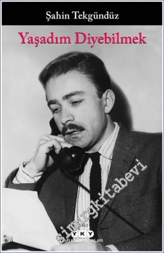 Yaşadım Diyebilmek -         2022