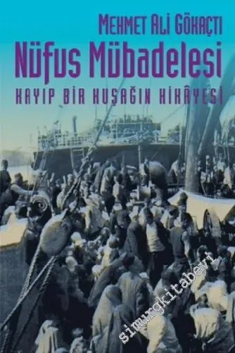 Nüfus Mübadelesi: Kayıp Bir Kuşağın Hikayesi -        2010