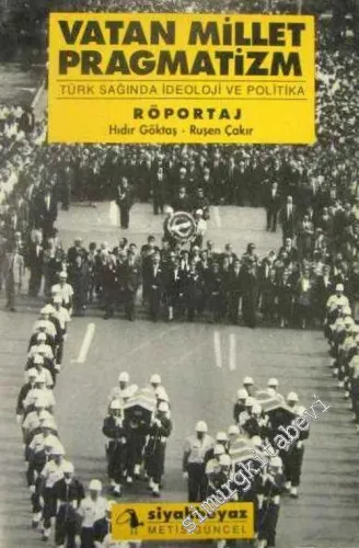 Vatan, Millet, Pragmatizm: Türk Sağında İdeoloji ve Politika -        1991