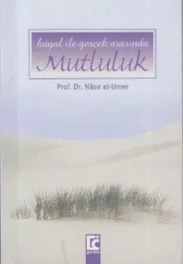 Hayal ile Gerçek Arasında Mutluluk (Cep Boy)