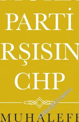 Demokrat Parti Karşısında CHP: Bir Muhalefetin Analizi -