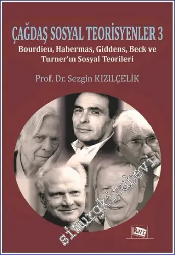 Çağdaş Sosyal Teorisyenler Cilt 3 -        2021
