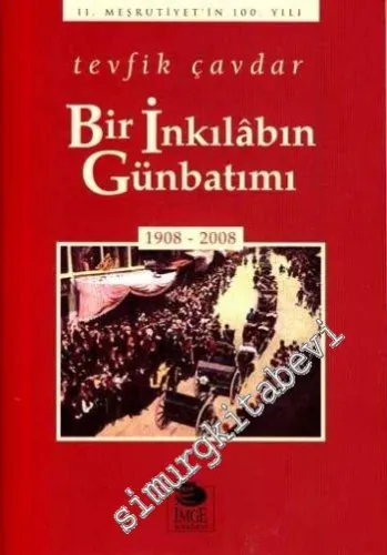 Bir İnkılabın Günbatımı: 1908 - 2008 -         2008