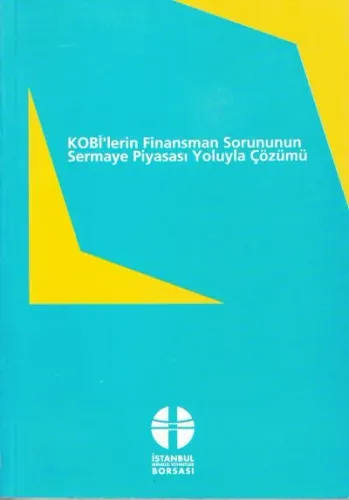 Kobi'lerin Finansman Sorununun Sermaye Piyasası Yoluyla Çözümü