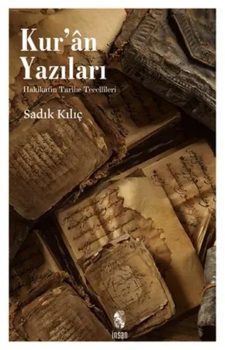 Kur'an Yazıları; Hakikatin Tarihe Tecellileri