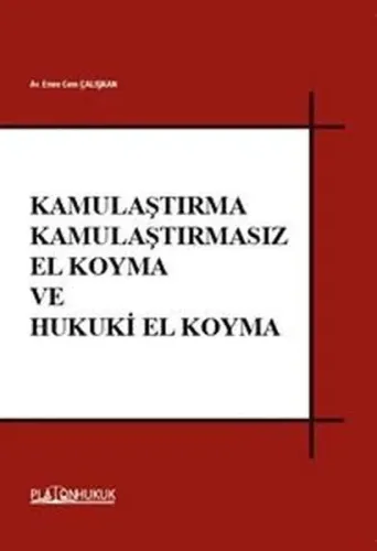 Kamulaştırma Kamulaştırmasız El Koyma ve Hukuki El Koyma
