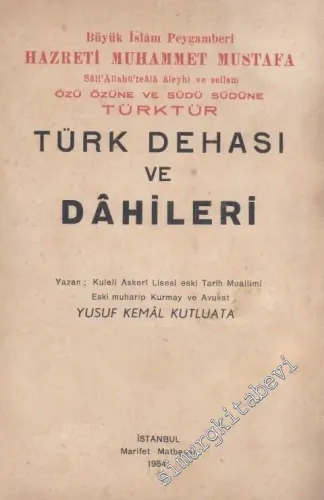 Büyük İslam Peygamberi Hazreti Muhammet Mustafa (S.A.V.) Özü Özüne ve Südü Südüne Türktür: Türk Dehası ve Dahileri -        1954