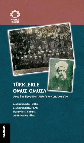 Türklerle Omuz Omuza; Arap İlim Heyeti Dârülhilâfe ve Çanakkale'de