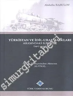 Türkistan ve İdil-Ural Halkları Arasındaki İlişkiler 1917 - 1924 -