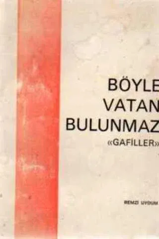Böyle Vatan Bulunmaz