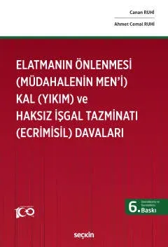 Elatmanın Önlenmesi Müdahalenin Men'i Kal Yıkım ve Haksız İşgal Tazminatı Ecrimisil Davaları