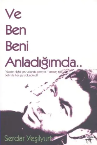 Ve Ben Beni Anladığımda