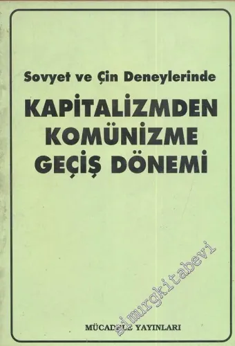 Sovyet ve Çin Deneylerinde Kapitalizmden Komünizme Geçiş Dönemi  -