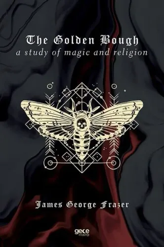 The Golden Bough - A Study of Magic and Religion | Kitap Ambarı