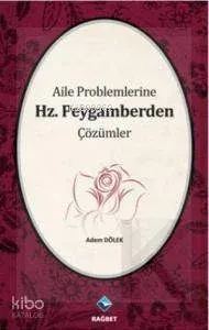 Aile Problemlerine Hz. Peygamberden Çözümler
