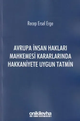 Avrupa İnsan Hakları Mahkemesi Kararlarında Hakkaniyete Uygun Tatmin