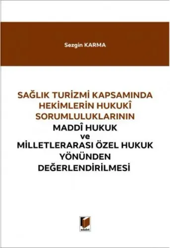 Maddi Hukuk ve Milletlerarası Özel Hukuk Yönünden Değerlendirilmesi