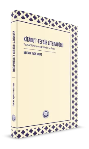 Kitabut Tefsîr Literatürü Teşekkül Döneminde Hadis ve Tefsir