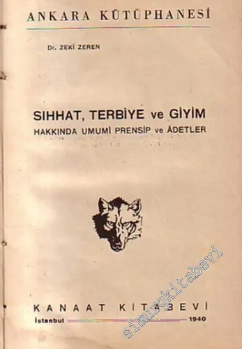 Sıhhat, Terbiye ve Giyim Hakkında Umumi Prensip ve Adetler -        1940