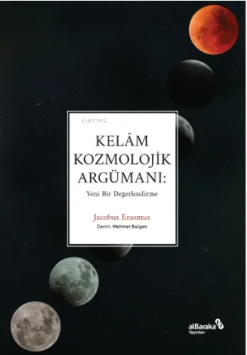 Kelâm Kozmolojik Argümanı: Yeni Bir Değerlendirme