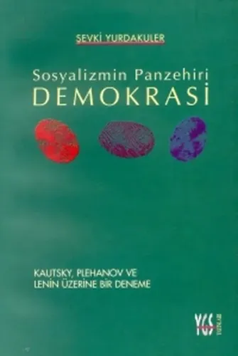Sosyalizmin Panzehiri Demokrasi; Kautsky, Plehanov ve Lenin Üzerine Bir Deneme