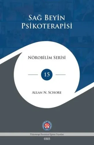 Sağ Beyin Psikoterapisi - Nörobilim Serisi 15 (Ciltli)