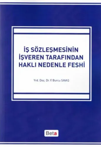 İş Sözleşmesinin İşveren Tarafından Haklı Nedenle Feshi