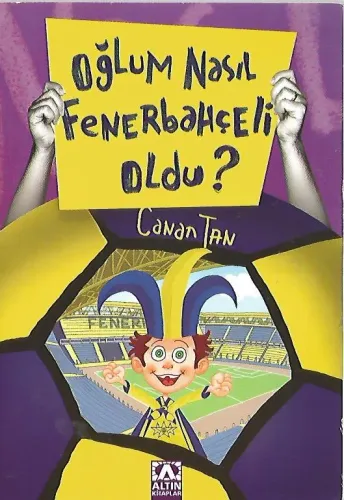 Oğlum Nasıl Fenerbahçeli Oldu?