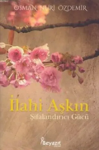 İlahi Aşkın Şifalandırıcı Gücü