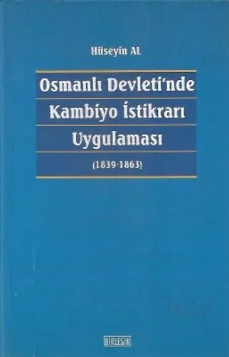 Osmanlı Devleti'nde Kambiyo İstikrarı Uygulaması (1839-1863)
