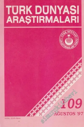 Türk Dünyası Araştırmaları Dergisi  - Sayı: 109      Ağustos  1997