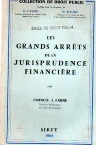 Les Grands Arrets de la Jurisprudence Financiere