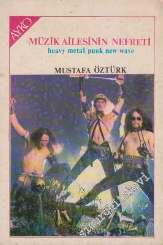 Müzik Ailesinin Nefreti: Heavy Metal, Punk, New Wave -