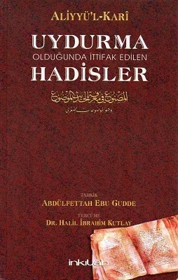 Uydurma Olduğuna İttifak Edilen Hadisler