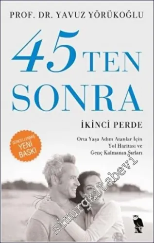 45’ten Sonra: Orta Yaşa Adım Atanlar İçin Yol Haritası ve Genç Kalmanın Sırları - İkinci Perde -