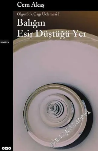 Olgunluk Çağı Üçlemesi 1: Balığın Esir Düştüğü Yer -        2003