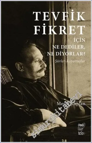 Tevfik Fikret İçin Ne Dediler Ne Diyorlar -         2022