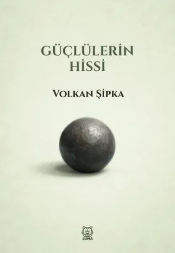 Güçlülerin Hissi