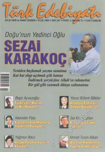 Türk Edebiyatı Aylık Fikir ve Sanat Dergisi - Dosya: Doğu'nun Yedinci Oğlu Sezai Karakoç - Sayı: 347      Eylül
