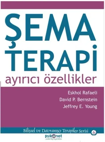 Şema Terapi - Ayırıcı Özellikler - Eshkol Rafaeli
