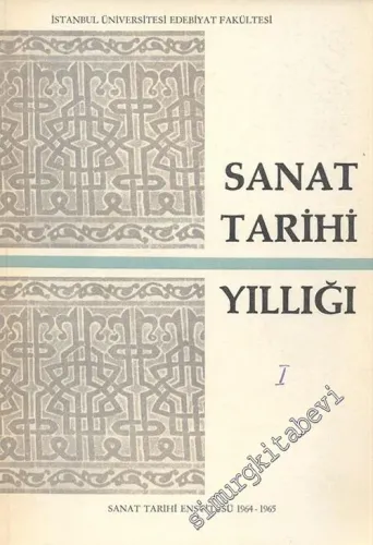 Sanat Tarihi Yıllığı, Sayı: 1 - 19; Yıl: 1965 - 2006 - 1965