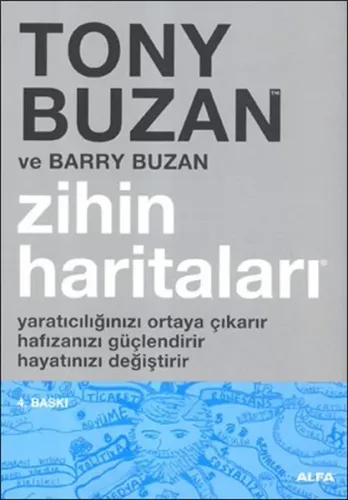 Zihin Haritaları; Yaratıcılığınızı Ortaya Çıkarır Hafızanızı Güçlendirir Hayatınızı Değiştirir